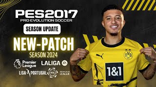 PES 2017  Best Patch For PES 2017 Season 2024 For All PC  All Updates Download amp Install [upl. by Eceinal]