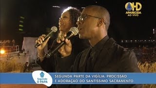 Momento de Adoração  Olivia Ferreira e Léo Araujo JMJ Rio2013 [upl. by Adnirb]