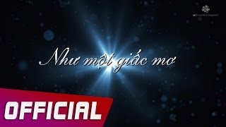 Mỹ Tâm  Như Một Giấc Mơ LIKE A DREAM Lyric Video [upl. by Eittod]