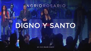 Ingrid Rosario  Digno Y Santo [upl. by Amhser]