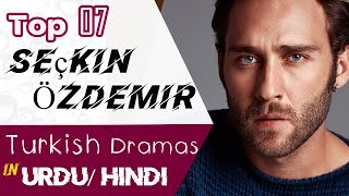 Top 7 Seçkin Özdemir Turkish Drama in Urdu  turkish series  Turkish drama in hindi  Firefly [upl. by Rosalia]