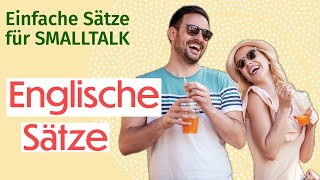 Englisch Lernen Die einfachen und wichtigsten Sätze für Smalltalk und Alltagsgespräche [upl. by Rikahs192]