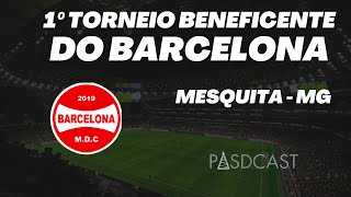 1º TORNEIO BENEFICENTE DE FUTEBOL  BARCELONA MDC  MESQUITAMG [upl. by Eppesuig]