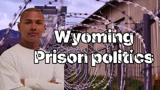 👁️sh Kn👁️wquots  Wyoming Prison Politics podcast prison vlog [upl. by Ellersick]