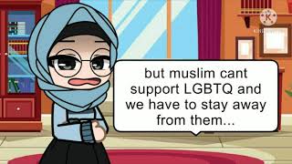 muslim cant support LGBTQ  gacha club [upl. by Annoved77]