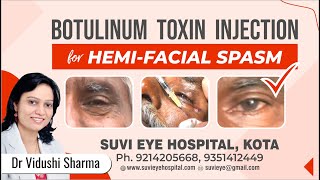 Botulinum Toxin Injection for HemiFacial Spasm by Dr Vidushi Sharma SuVi Eye Hospital Kota India [upl. by Lyall]