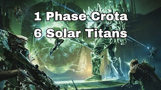 Destiny 2 1 Phase Crota with 6 Solar Titans [upl. by Hildie576]