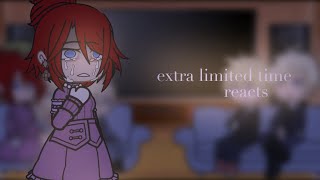 limited extra time reacts \ gacha club [upl. by Trever982]