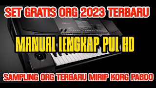 SET GRATIS ORG 2023 SAMPLING MANUAL LENGKAP PUL HD MIRIP KORG PA600 SIAP MANGGUNG [upl. by Callista]