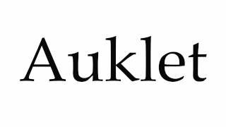 How to Pronounce Auklet [upl. by Manlove219]