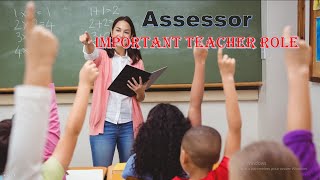 TEACHER ROLE ASSESSOR MEANING [upl. by Laith]