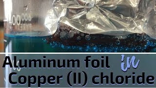 Aluminum and Copper II Chloride Reaction [upl. by Ardnuasac370]