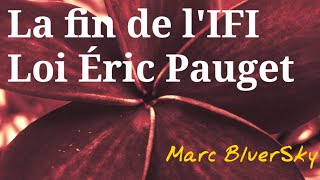 Loi Éric Pauget La fin de lIFI [upl. by Ylaek]