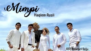 Mimpi  Haqiem Rusli  OST Bidadari Salju Lirik [upl. by Michaeu]