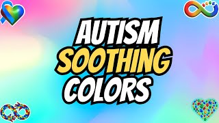 🌟Best Calming Colors for Autism  Soothing Colors for Autism🌿✨🎵💙 [upl. by Lola555]