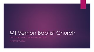 Mt Vernon Baptist Church Richmond VA Sunday Dec 24 2023 [upl. by Klatt]