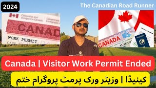 Canada Ends Visitor Work Permit Policy  No More Work Permits For Visitors in Canada  Immigration [upl. by Willetta533]