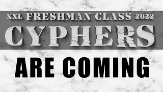 2022 XXL Freshman Cyphers Trailer [upl. by Zaria212]