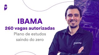 Concurso IBAMA  260 vagas autorizadas Plano de estudos saindo do zero [upl. by Iaj890]