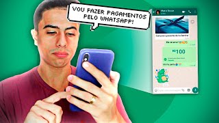 NOVIDADE Como FAZER PAGAMENTOS pelo WHATSAPP  Passo a passo completo [upl. by Goldfinch]