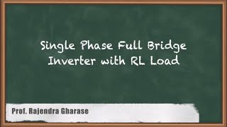 Mastering Single Phase Full Bridge Inverter With RL load  Inverters  GATE Power Electronics [upl. by Roehm523]