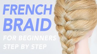 How To French Braid Step By Step For Beginners  1 Of 2 Ways To Add Hair To The Braid PART 1 CC [upl. by Bilek]