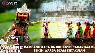 BAMBANG KACA UNJUK JURUS CAKAR AYAMBIKIN WARGA DIAM KETAKUTAN  WAYANG GOLEK [upl. by Oirromed689]