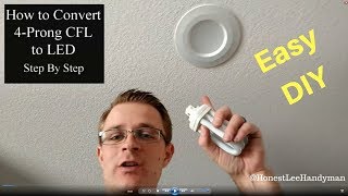 Convert your 4 prong CFL to an LED Can Light  Super Easy  Step by Step [upl. by Dnaltroc]