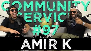 Community Service 97  Amir K [upl. by Akila]