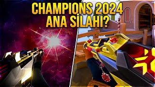 CHAMPIONS 2024 SETİ ANA SİLAHI NE OLACAK VALORANT Yeni Skin [upl. by Waine]