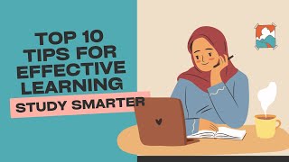 Study Smarter Top 10 Tips for Effective Learning [upl. by Ydor]