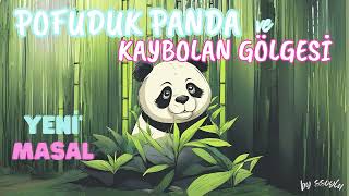 POFUDUK PANDA masal hikaye çocuklariçin uykumasalları çocuk çocukvideoları anime anaokulu [upl. by Varhol]