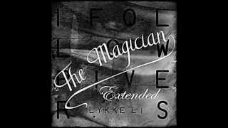 Lykke Li  I Follow Rivers Extended The Magician Remix HD [upl. by Egoreg]