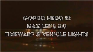 Enhance Your Action Shots With Gopro Max Lens Mod 20 Timewarp And Vehicle Lights [upl. by Puiia]