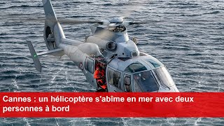 Cannes  un hélicoptère sabîme en mer avec deux personnes à bord [upl. by Euqinay]