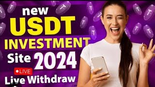 Usdt investment platform 2024  new usdt investment site  usdt earning site  TRX earning site 2024 [upl. by Atirhs]