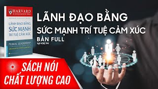 Sách nói Lãnh Đạo Bằng Sức Mạnh Trí Tuệ Cảm Xúc  Voiz FM [upl. by Bekah]