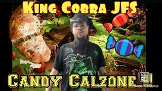 King Cobra JFS Candy Calzone Food Hack back in the bog episode 6 [upl. by Hairaza]