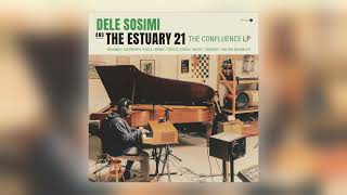 Dele Sosimi amp The Estuary 21  Stories feat Get Cape Wear Cape Fly Audio [upl. by Hgeilyak]