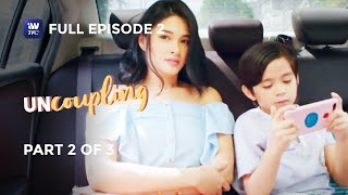 Uncoupling  Episode 2  Part 2 of 3  IWantTFC Originals Playback [upl. by Egerton]