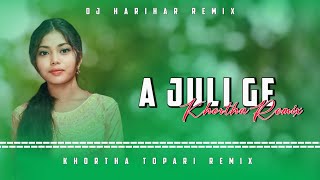 A JULI GE II KHORTHA DJ SONG II TOPARI VIBRATION MIX II DJ HARIHAR REMIX IIsubhadra567 [upl. by Ahsinak491]