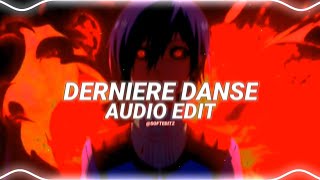 Dernière Danse  indila edit audio [upl. by Bengt387]