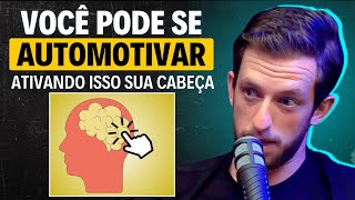 ENTENDA a CIÊNCIA da AUTOMOTIVAÇÃO  Eslen Delanogare neurocientista [upl. by Adelind126]