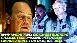 Why Were Two OG Ghostbusters Characters Missing in Frozen Empire Director Reveals All [upl. by Aneryc882]