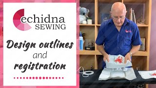 Design outlines and registration with Gary  Echidna Sewing [upl. by Nosyt]