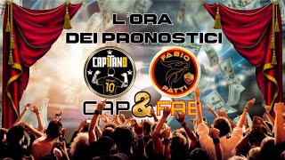 LA LAIFFF DEL CAPITANO 10  LORA DEI PRONOSTICI CON CAP amp FAB [upl. by Tews596]