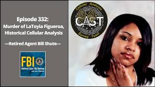 332 Murder of LaToyia Figueroa Historical Cellular Analysis  Bill Shute [upl. by Annoet]