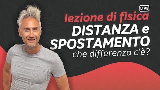 Qual è la Differenza in Fisica tra Distanza e Spostamento  lezione LIVE [upl. by Vernier]