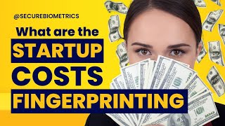 What are the startup costs for fingerprinting business How do I get started [upl. by Elena]