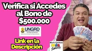 👉 VERIFIQUE SI ACCEDES Al BONO De 500000 LINK En La DESCRIPCIÓN Del VIDEO UNGRD ✅ [upl. by Annadal]